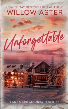 Unforgettable - Book #1 of the Landmark Mountain