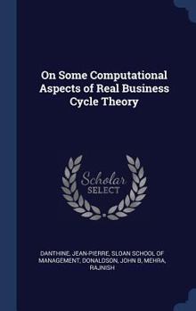 Hardcover On Some Computational Aspects of Real Business Cycle Theory Book