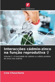 Paperback Interacções cádmio-zinco na função reprodutiva &#9792; [Portuguese] Book