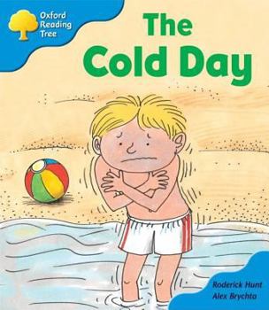 Hardcover Oxford Reading Tree: Stage 3: More Storybooks: The Cold Day Cold Day Book