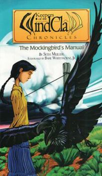 Paperback The Mockingbird's Manual: The Keeper of the Windclaw Chronicles (Keepers of the Windclaw Chronicles) Book