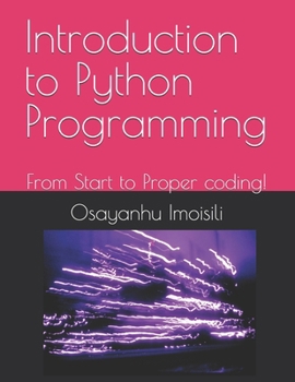 Paperback Introduction to Python Programming: From Start to Proper coding! Book