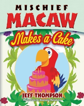 Paperback Mischief Macaw Makes a Cake Book