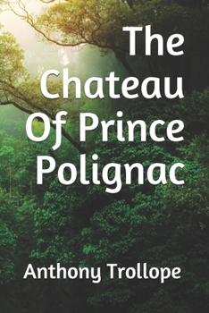 Paperback The Chateau Of Prince Polignac Book