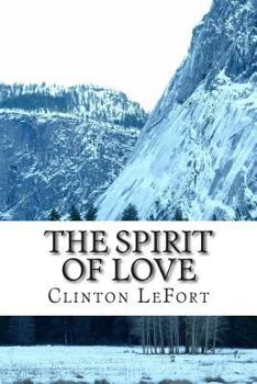Paperback The Spirit of Love: & Life in Christ Book