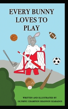 Paperback Every Bunny Loves to Play Book