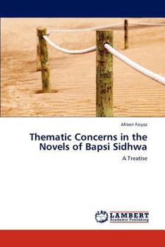 Paperback Thematic Concerns in the Novels of Bapsi Sidhwa Book