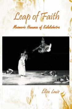 Paperback Leap of Faith: Mesmeric Hanuman of Kalakshetra Book