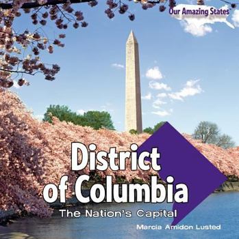 District of Columbia: The Nation's Capital - Book  of the Our Amazing States