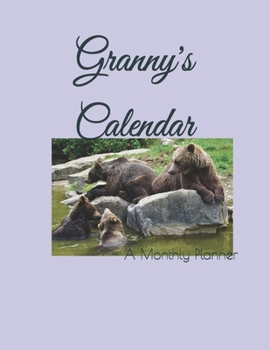 Paperback Granny's Calendar: A Monthly Planner Book