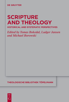 Paperback Scripture and Theology: Historical and Systematic Perspectives Book