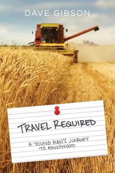 Paperback Travel Required: A Young Man's Journey to Adulthood Book