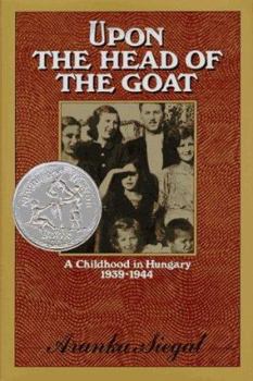 Hardcover Upon the Head of the Goat: A Childhood in Hungary 1939-1944 Book
