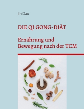 Paperback Die Qi Gong-Diät: Ernährung und Bewegung nach der TCM [German] Book