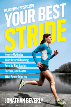 Paperback Runner's World Your Best Stride: How to Optimize Your Natural Running Form to Run Easier, Farther, and Faster--With Fewer Injuries Book