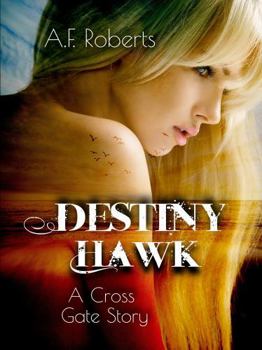 Paperback Destiny Hawk: A Cross Gate Story Book
