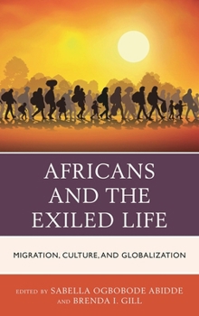 Paperback Africans and the Exiled Life: Migration, Culture, and Globalization Book