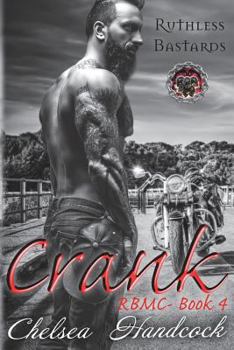 Crank: Ruthless Bastards - Book #4 of the RBMC