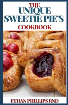Paperback The Unique Sweetie Pie's Cookbook Book