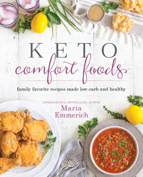 Paperback Keto Comfort Foods: Family Favorite Recipes Made Low-Carb and Healthy Book