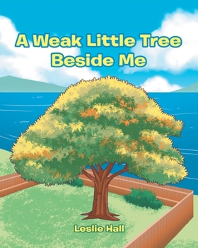 Paperback A Weak Little Tree Beside Me Book