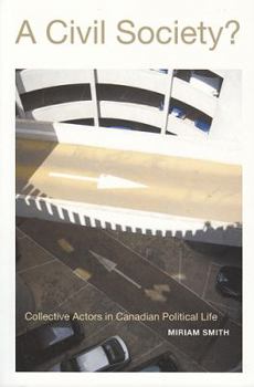 Paperback A Civil Society?: Collective Actors in Canadian Political Life Book