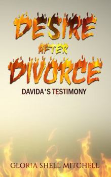 Paperback Desire After Divorce: Davida's Testimony Book