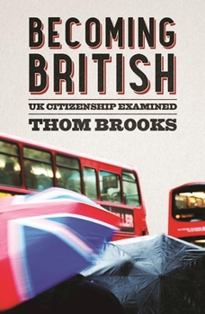 Paperback Becoming British: UK Citizenship Examined Book