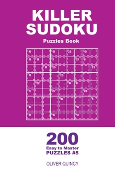 Paperback Killer Sudoku - 200 Easy to Master Puzzles 9x9 (Volume 5) Book