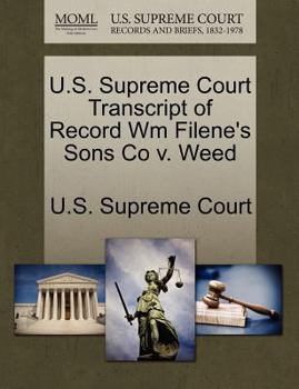 Paperback U.S. Supreme Court Transcript of Record Wm Filene's Sons Co V. Weed Book