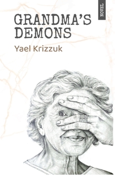 Paperback Grandma's Demons: A Made-Up Story that Happenes to Be True Book