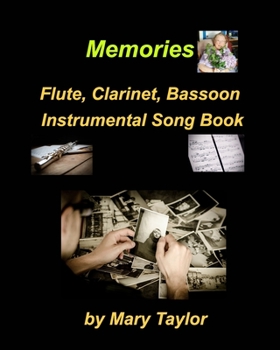 Paperback Memories Flute Clarinet Bassoon Instrumental Song Book: Flute Clarinet Bassoon Memories Religous Church Fun Easy Gather Praise Worship Book