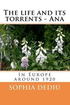 Paperback The life and its torrents - Ana. In Europe around 1920 Book