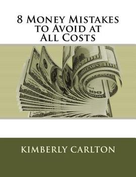 Paperback 8 Money Mistakes to Avoid at All Costs Book