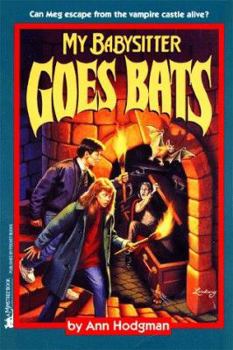My Babysitter Goes Bats (My Babysitter 5) - Book #5 of the My Babysitter is a Vampire