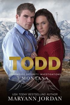 Todd (Lighthouse Security Investigations Montana) - Book #5 of the Lighthouse Security Investigations: Montana