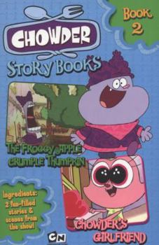 Paperback The Froggy Apple Crumble Thumpkin: Chowder's Girlfriend. Adapted by Matt Yeo Book