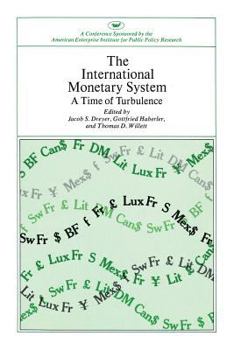 Paperback International Monetary System: A Time of Turbulence (AEI symposia) Book