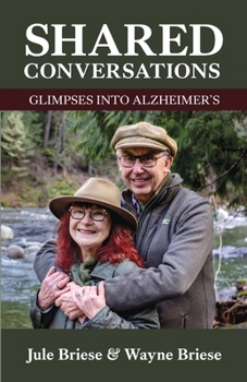 Paperback Shared Conversations - Glimpses into Alzheimer's Book