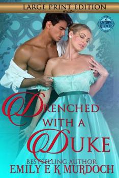 Paperback Drenched with a Duke: A Steamy Regency Romance Book