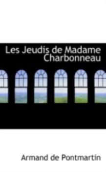 Paperback Les Jeudis de Madame Charbonneau Book