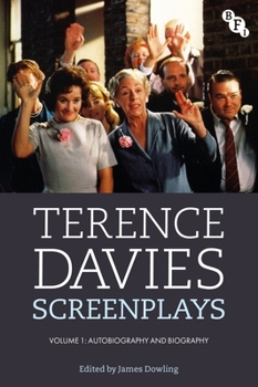 Paperback Terence Davies Screenplays, Volume I: Autobiography and Biography Book