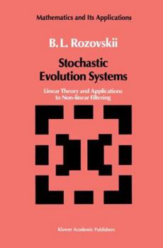 Hardcover Stochastic Evolution Systems: Linear Theory and Applications to Non-Linear Filtering Book