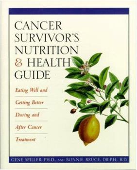 Paperback Cancer Survivor's Nutrition & Health Guide: Eating Well and Getting Better During and After Cancer Treatment Book