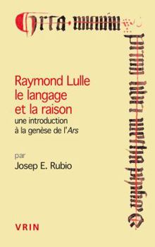 Paperback Raymond Lulle Le Langage Et La Raison: Une Introduction a la Genese de l'Ars [French] Book