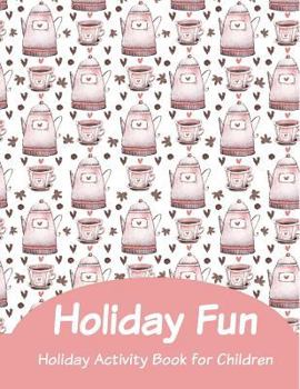 Paperback Holiday Fun: Holiday Activity Book for Children Book