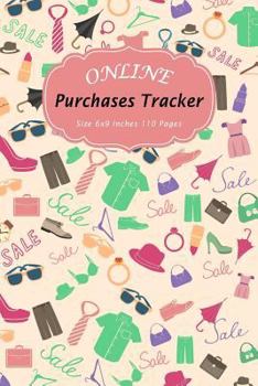 Paperback Online Purchases Tracker: Shopping Expense Tracker Personal Log Book Fashion and Clothes Accessories Pattern Book