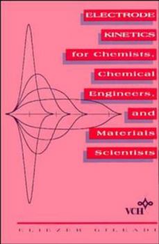Paperback Electrode Kinetics for Chemists, Chemical Engineers and Materials Scientists Book