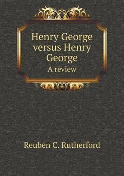 Paperback Henry George versus Henry George A review Book