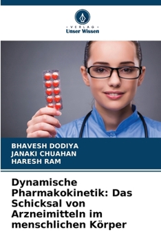 Paperback Dynamische Pharmakokinetik: Das Schicksal von Arzneimitteln im menschlichen Körper [German] Book